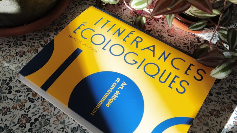 « ITINÉRANCES ÉCOLOGIQUES » UN LIVRE DE FRANÇOIS SALMERON